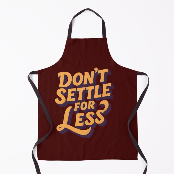 Item preview, Don't Settle for Less designed and sold by Danivique.