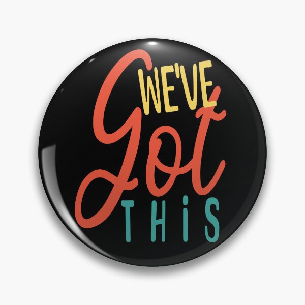 Item preview, We've Got This, Funny Motivational designed and sold by OB-Store.