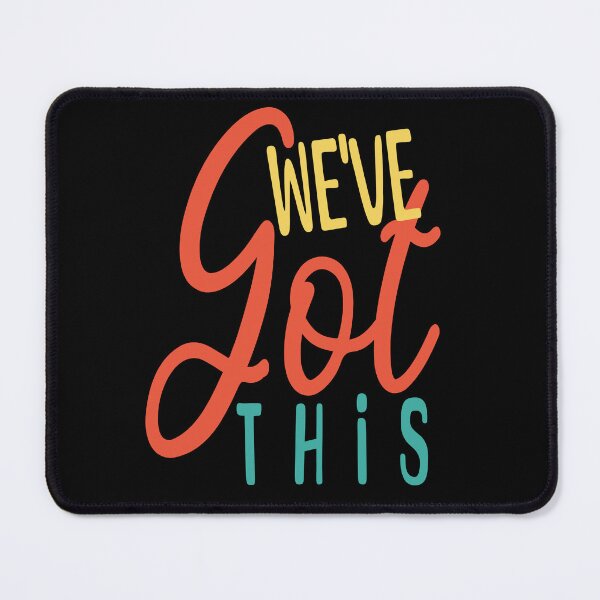 Item preview, We've Got This, Funny Motivational designed and sold by OB-Store.