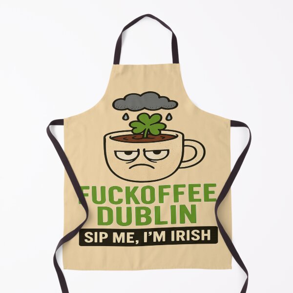 Item preview, Fuckoffee Dublin: Sip Me, I’m Irish — CAFFEINE ADDICT designed and sold by Globalcitytees.