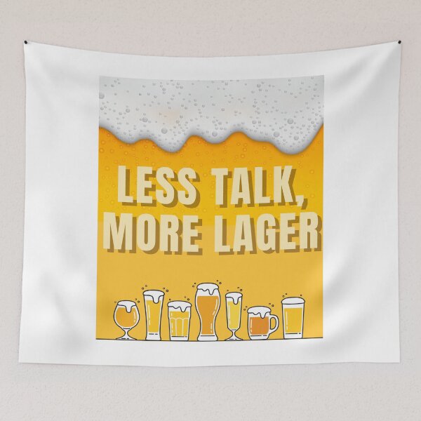 Item preview, Less Talk, More Lager designed and sold by E20STUDIO.