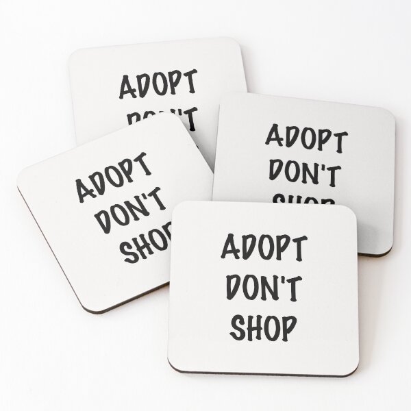 Item preview, Adopt Don't Shop. designed and sold by binmaster3000.