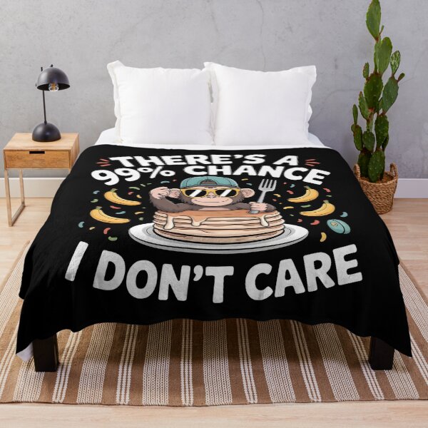 Item preview, There`s A 99% Chance I Don`t Care Monkey designed and sold by Redgiant87x.