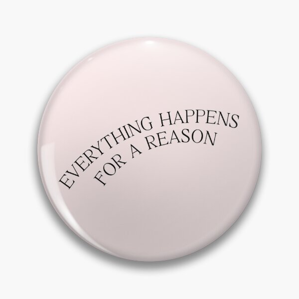 Item preview, everything happens for a reason designed and sold by pnkrose.