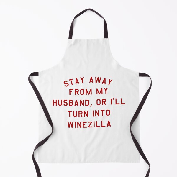 Item preview, STAY AWAY FROM MY HUSBAND, OR ILL TURN INTO WINEZILLA designed and sold by StudioVHS.