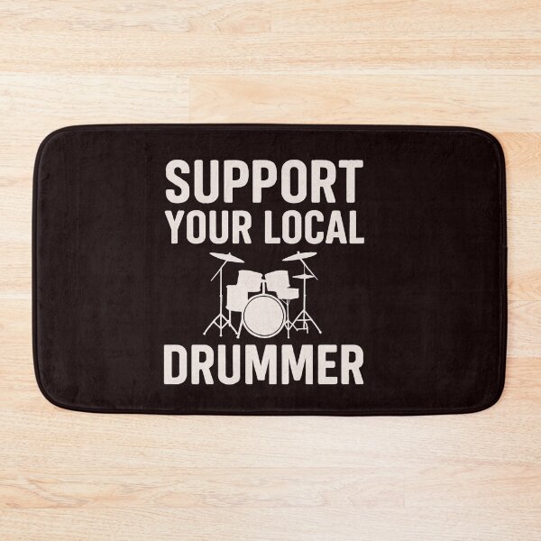 Item preview, Support your local drummer a shirt for drumset players, drumlovers, and music lovers designed and sold by musicianteez.