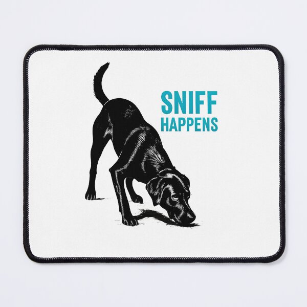 Item preview, Sniff Happens designed and sold by Uglyandcute.