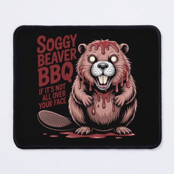 Item preview, Soggy Beaver BBQ If It's Not All Over Your Face designed and sold by RDRdesign.