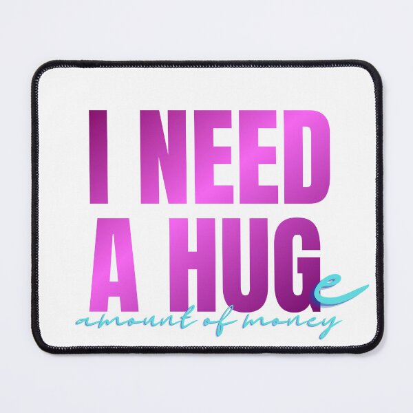 Item preview, Copy of I NEED A HUGe amount of money designed and sold by Mako71.