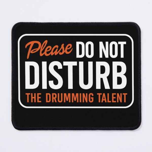 Item preview, Dont disturb the drumming talent designed and sold by musicianteez.