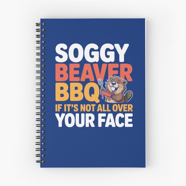 Item preview, Funny bbq outfit Soggy Beaver Bbq If It's Not All Over Your Face T-Shirt designed and sold by RDRdesign.