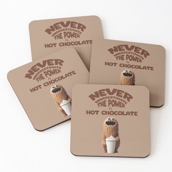 Item preview, NEVER UNDERSTIMATE THE POWER OF HOT CHOCOLATE  designed and sold by La Loca.