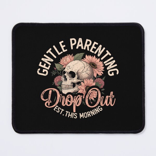 Item preview, Gentle Parenting Drop Out designed and sold by Spill & Signal.