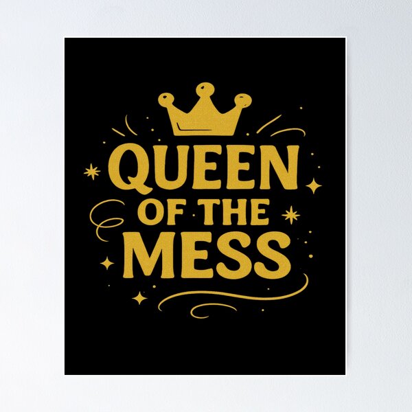 Item preview, Queen of the Mess – Gold Crown Chaos Design designed and sold by Still Thriving Club.