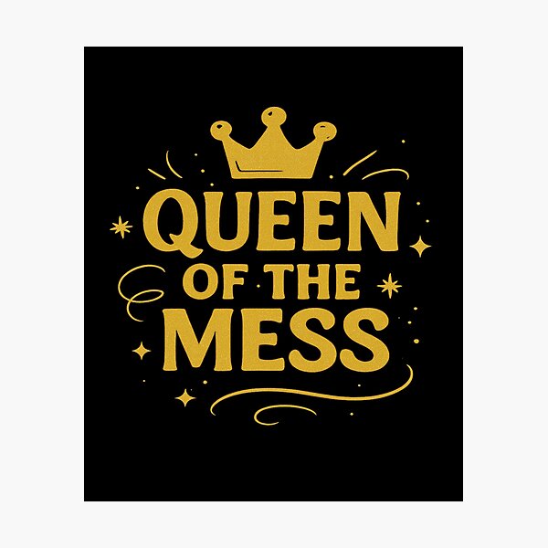 Item preview, Queen of the Mess – Gold Crown Chaos Design designed and sold by Still Thriving Club.