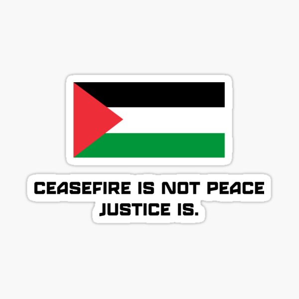 Item preview, Ceasefire Is Not Peace—Justice Is designed and sold by PodiShop.