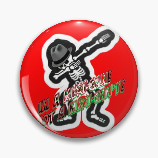 Item preview, I'm a MEXI-CAN! NOT A MEXI-CANT! designed and sold by CeCeMoMmA.
