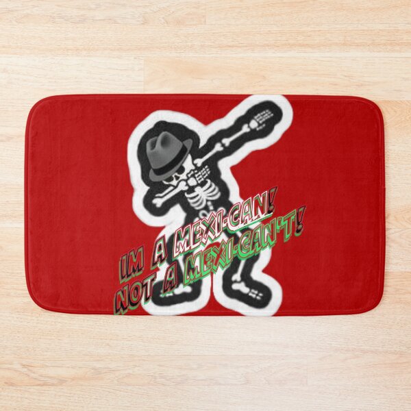 Item preview, I'm a MEXI-CAN! NOT A MEXI-CANT! designed and sold by CeCeMoMmA.