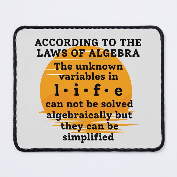 Item preview, According to the Laws of Algebra and Life's Unknowns! designed and sold by MPC-Mince-Pies.