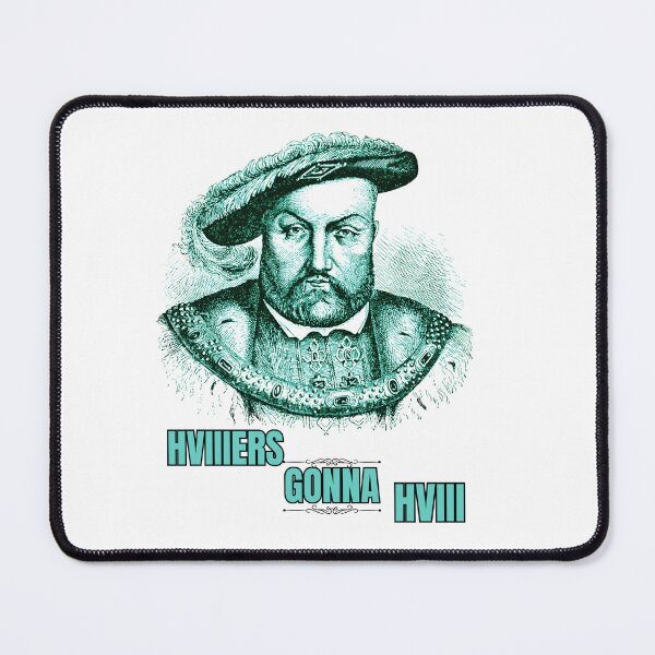 Item preview, HVIITERS GONNA HVIII – Henry VIII History Meme designed and sold by themisfithistorian.