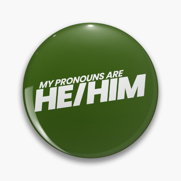 Item preview, He/Him designed and sold by loise-anne.