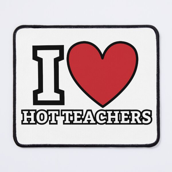 Item preview, I Love Hot Teachers – Bold Funny Teacher Design designed and sold by themisfithistorian.
