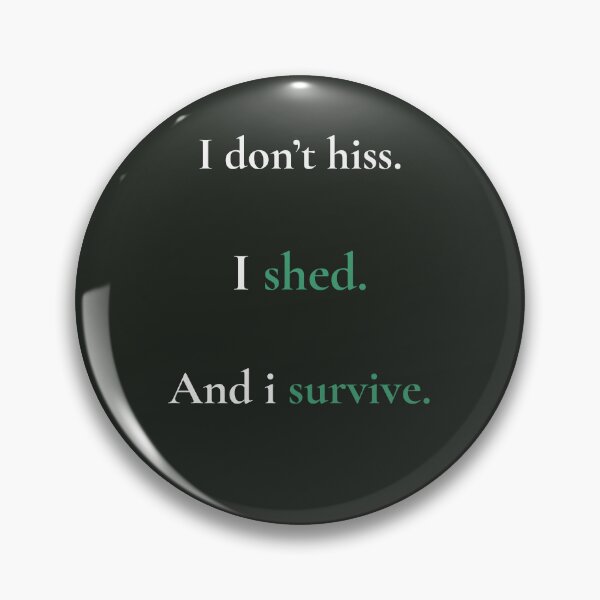 Item preview, 	I Shed and Survive – Dark Snake Quote Design | Kindwaves Snake Series designed and sold by KWkindwaves.