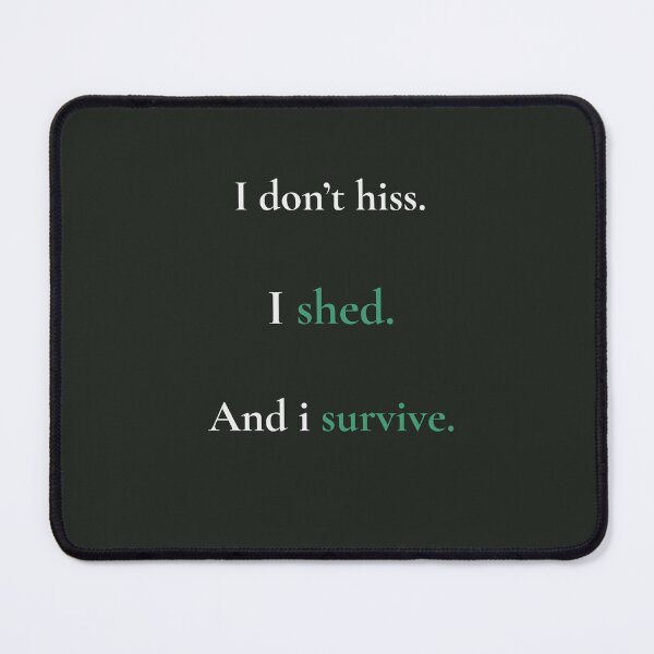 Item preview, I Shed and Survive – Dark Snake Quote Design | Kindwaves Snake Series designed and sold by KWkindwaves.