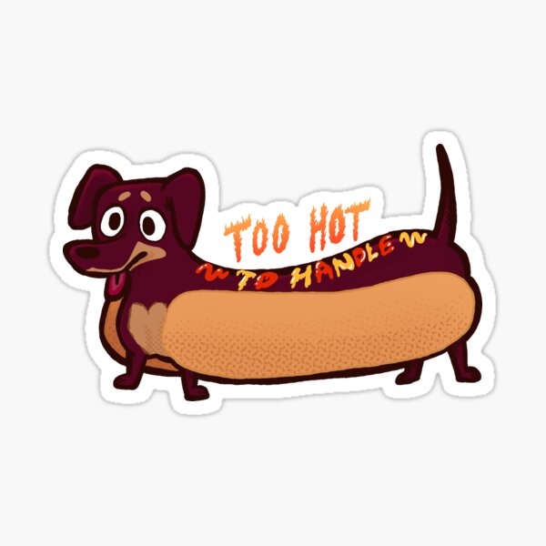Too hot to handle Sticker