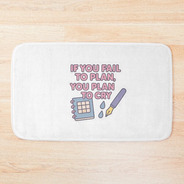 Item preview, If you fail to plan, you plan to cry designed and sold by acupofcoffy.