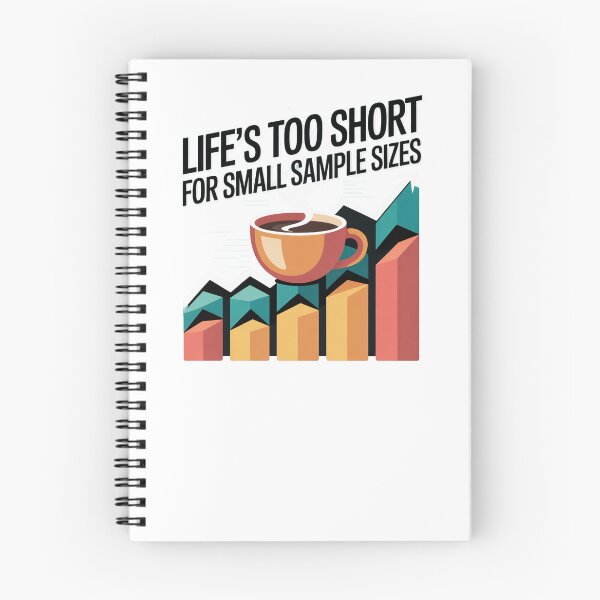 Item preview, Life is too short for small sample size, funny data and statistics designed and sold by NoetherSym.