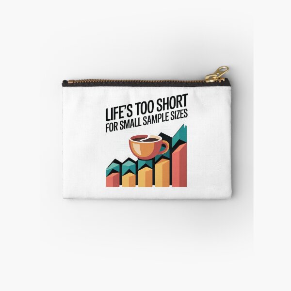 Item preview, Life is too short for small sample size, funny data and statistics designed and sold by NoetherSym.