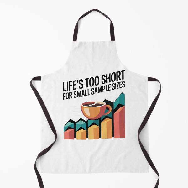 Item preview, Life is too short for small sample size, funny data and statistics designed and sold by NoetherSym.