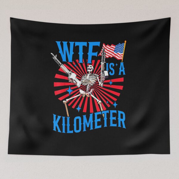 Item preview, Retro WTF Is A Kilometer Funny Patriotic American Skeleton designed and sold by Juan Pedro Matta.