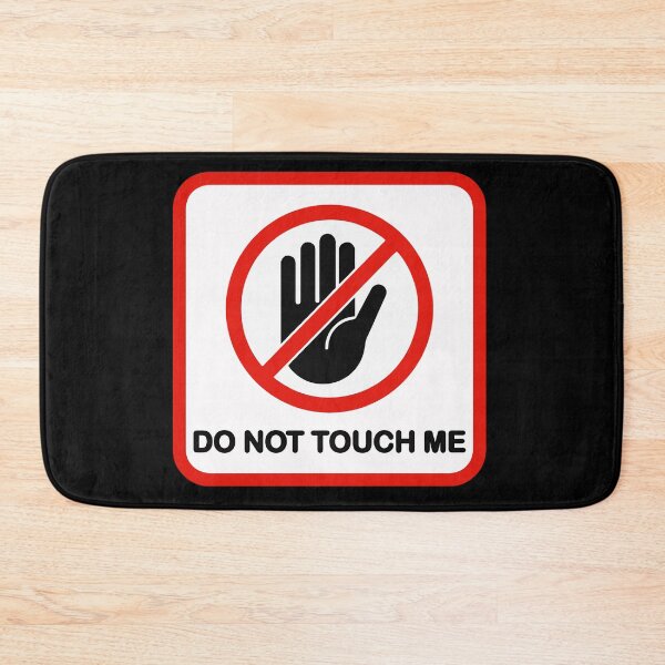 Item preview, Do not touch me designed and sold by remerasnerdas.