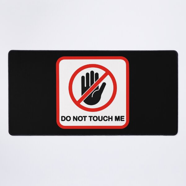 Item preview, Do not touch me designed and sold by remerasnerdas.