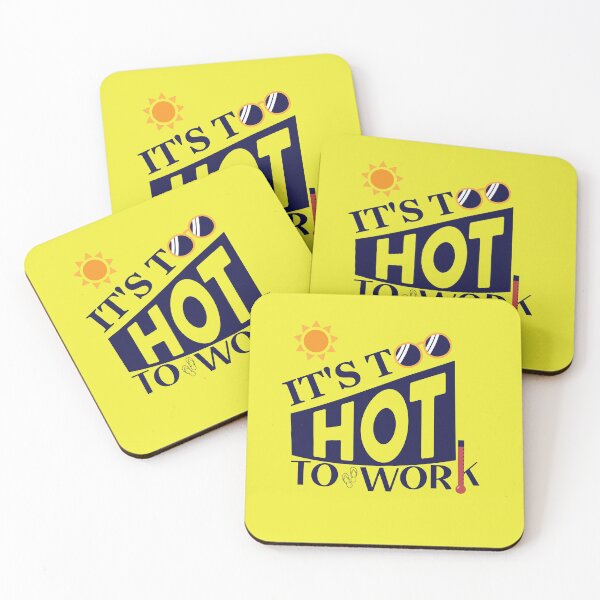 Item preview, it's too hot to work designed and sold by vikngDesign.