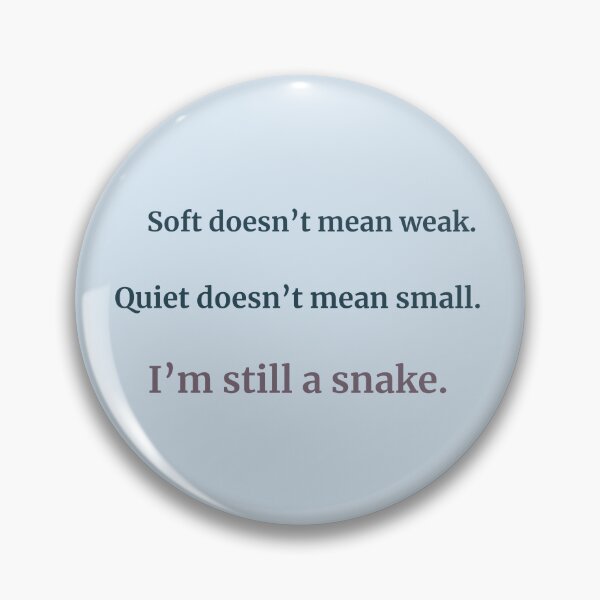 Item preview, Soft But Still a Snake – Gentle Power Quote | Kindwaves Snake Series designed and sold by KWkindwaves.