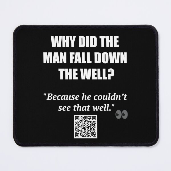 Item preview, Fell Down the Well – Visually Bad Joke designed and sold by BrushRushX.