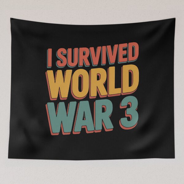 Item preview, Copy of Copy of I Survived WORLD WAR 3 designed and sold by Mr-wow.