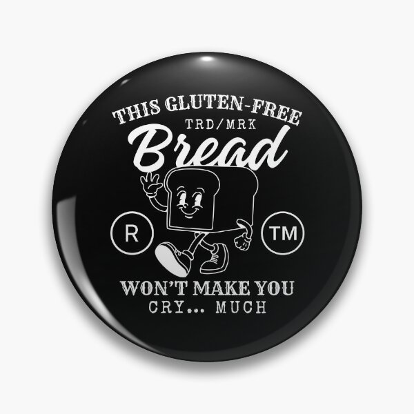 Item preview, Gluten-free bread won't make you cry (gluten-free bread) designed and sold by Peerless-Prime.