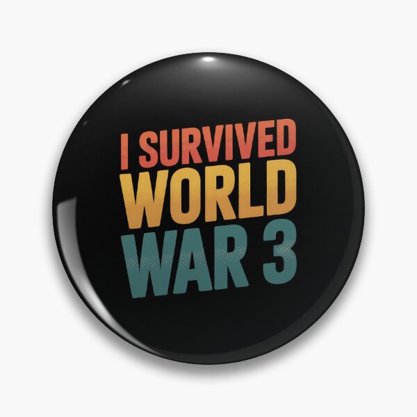 Item preview, Copy of Copy of Copy of I Survived WORLD WAR 3 designed and sold by Mr-wow.