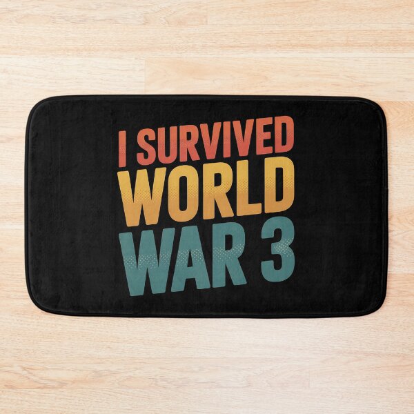 Item preview, Copy of Copy of Copy of I Survived WORLD WAR 3 designed and sold by Mr-wow.
