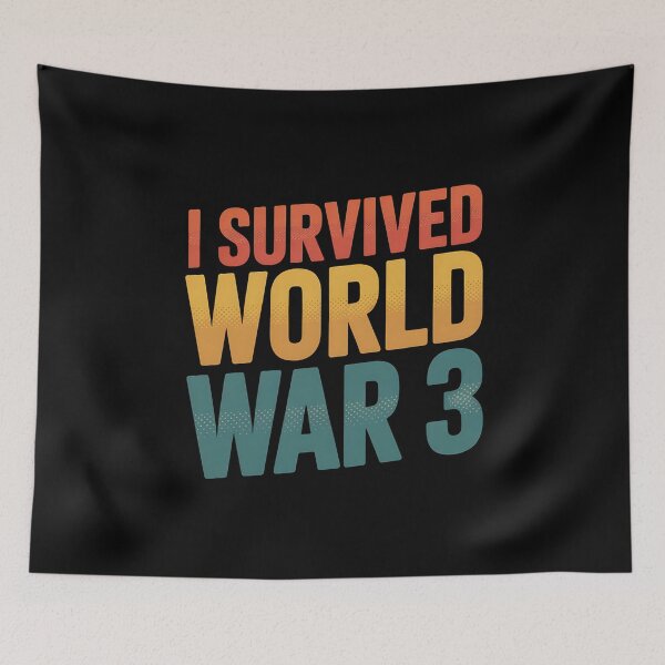 Item preview, Copy of Copy of Copy of I Survived WORLD WAR 3 designed and sold by Mr-wow.