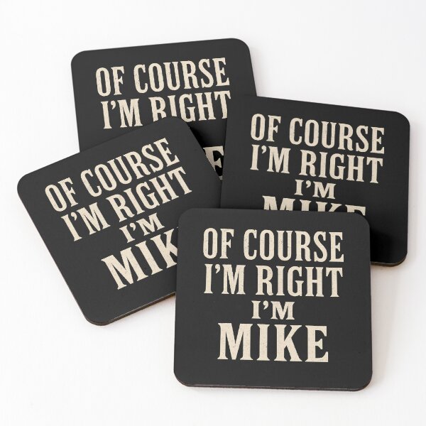 Item preview, Of Course I’m Right I’m Mike – Bold Distressed Name Joke designed and sold by Abirtom.