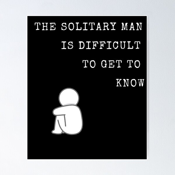 Item preview, The Solitary Man is Difficult to Get to Know Design inspired by Nihilism designed and sold by Agnetee.