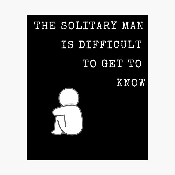 Item preview, The Solitary Man is Difficult to Get to Know Design inspired by Nihilism designed and sold by Agnetee.