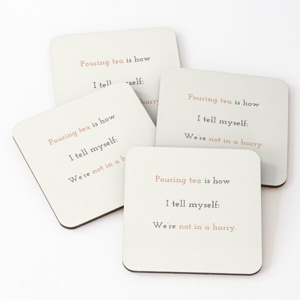 Item preview, Pouring Tea Is Not About Time – Healing Quote designed and sold by KWkindwaves.