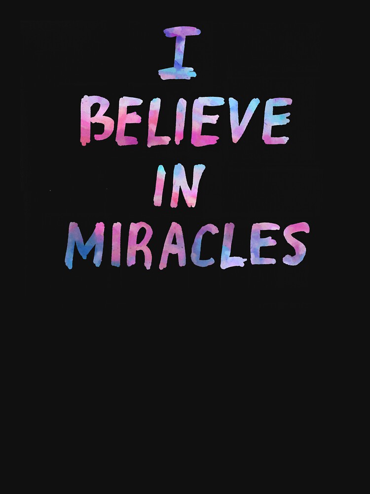 I believe in miracles by syrykh