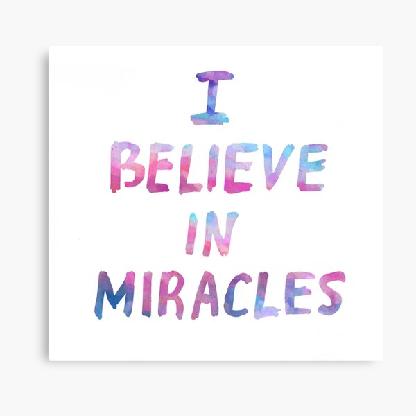 I believe in miracles Canvas Print